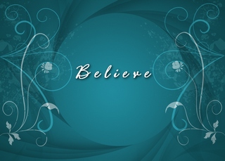 Believe and things will happen