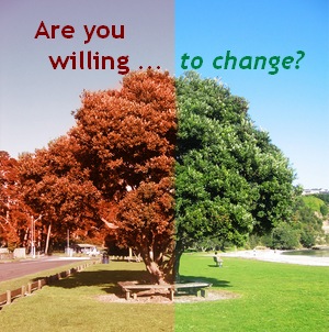 Change—are you willing to change?